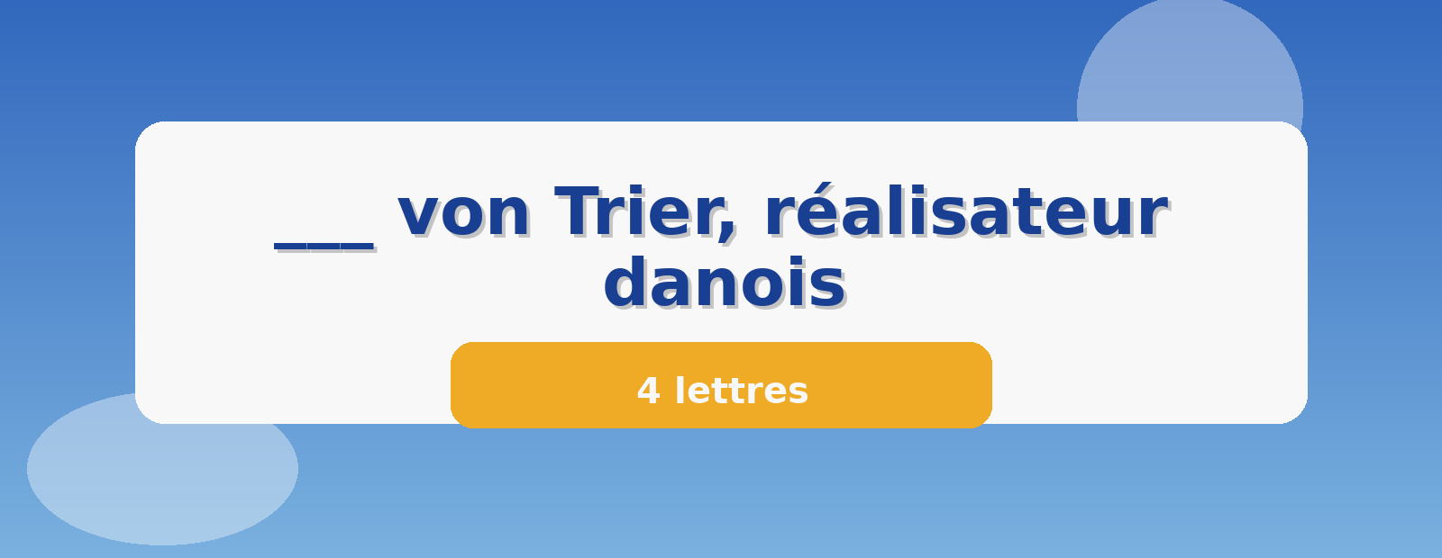 ___ von Trier, réalisateur danois 4 lettres