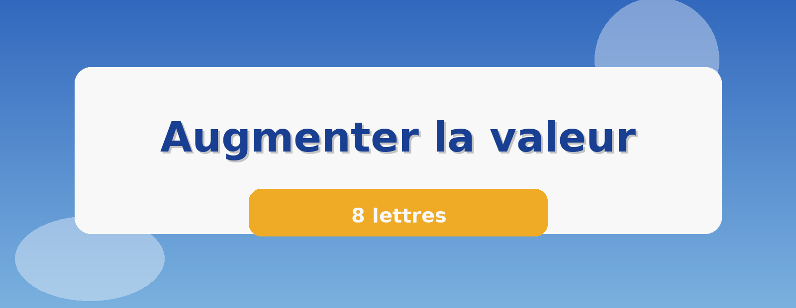 Augmenter la valeur 8 lettres