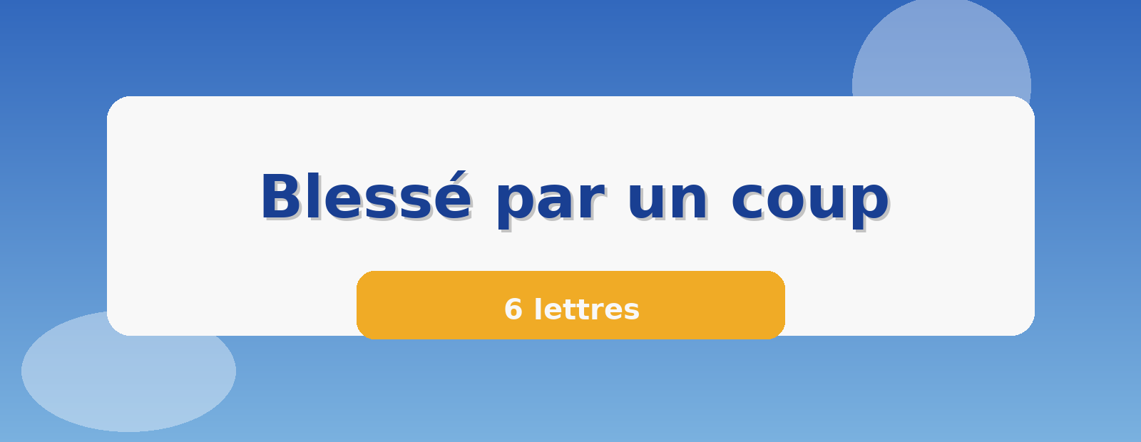 Blessé par un coup 6 lettres