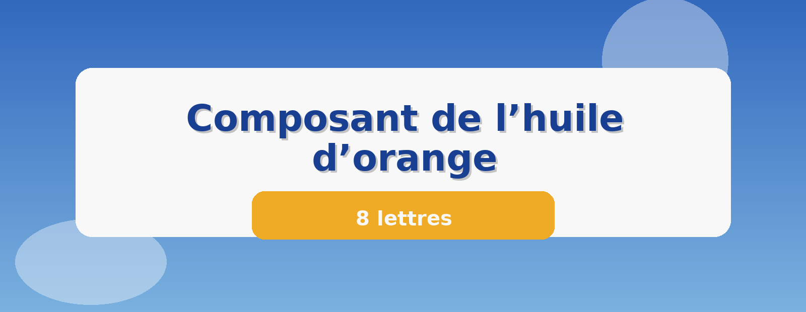 Composant de l’huile d’orange 8 lettres
