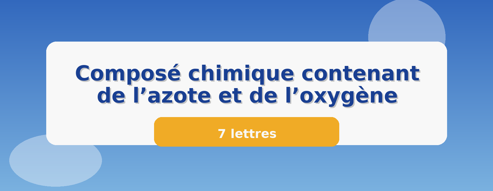 Composé chimique contenant de l’azote et de l’oxygène 7 lettres