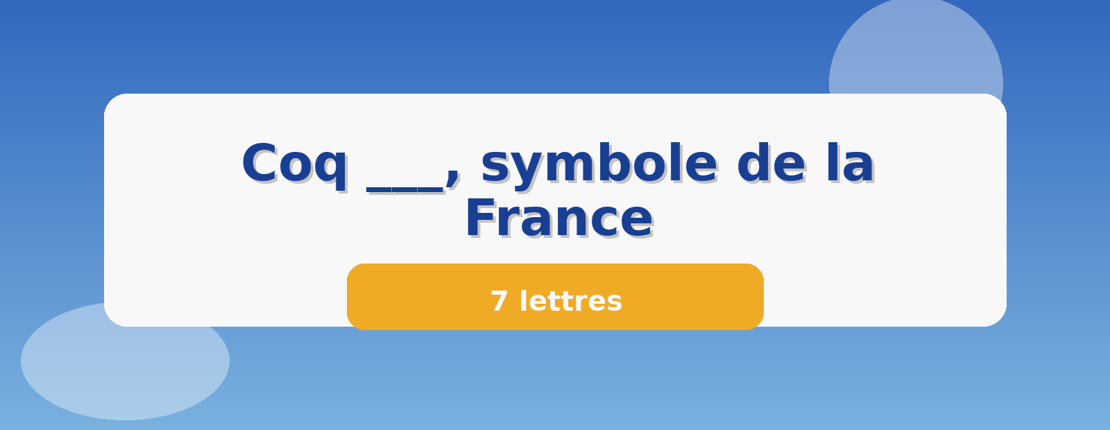Coq ___, symbole de la France 7 lettres