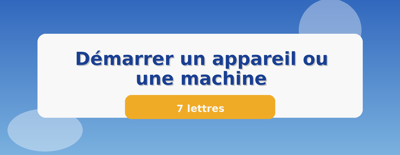 Démarrer un appareil ou une machine 7 lettres
