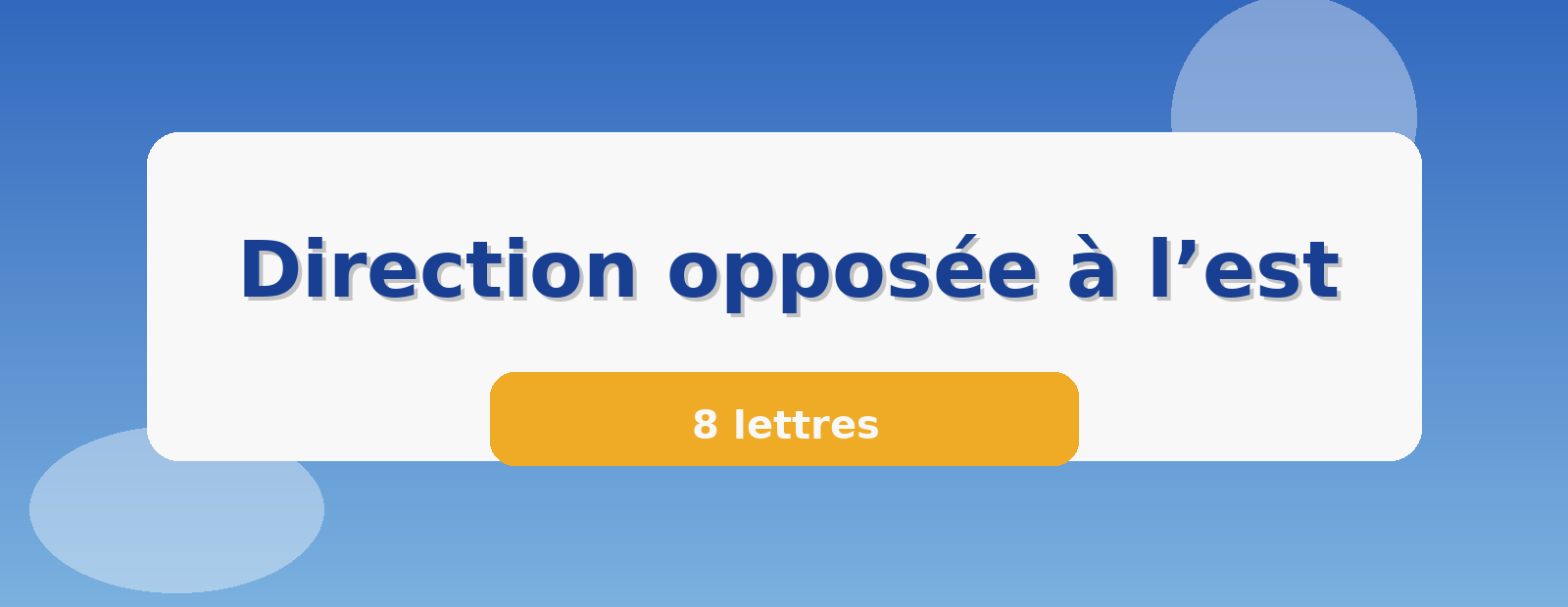 Direction opposée à l’est 8 lettres