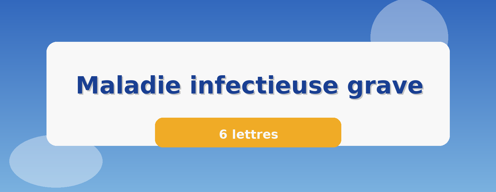 Maladie infectieuse grave 6 lettres
