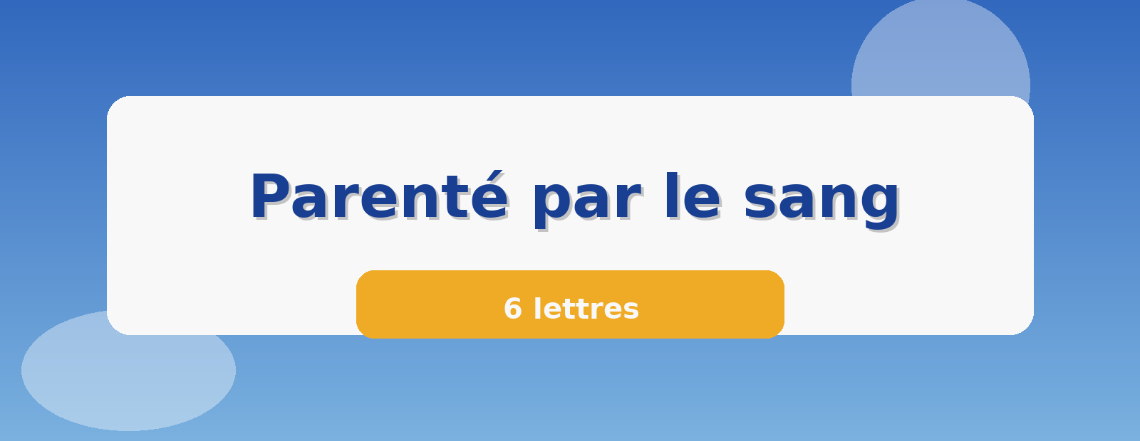 Parenté par le sang 6 lettres