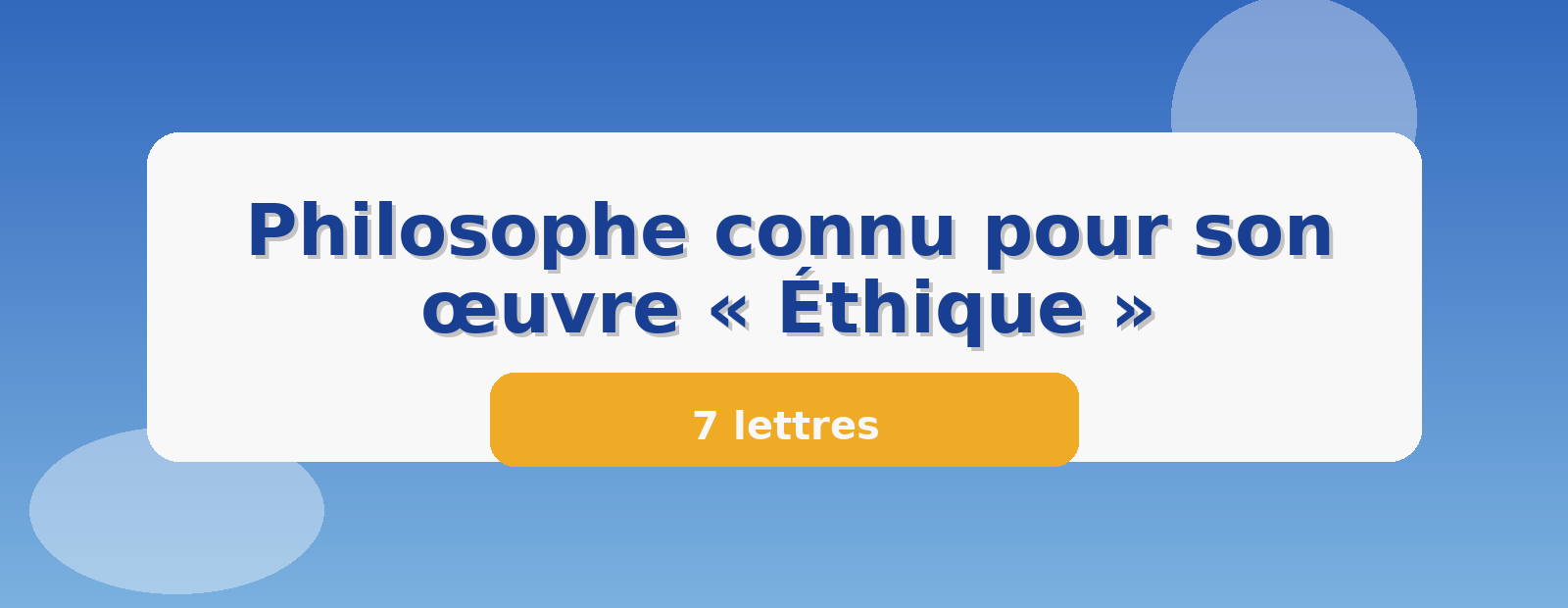 Philosophe connu pour son œuvre « Éthique » 7 lettres