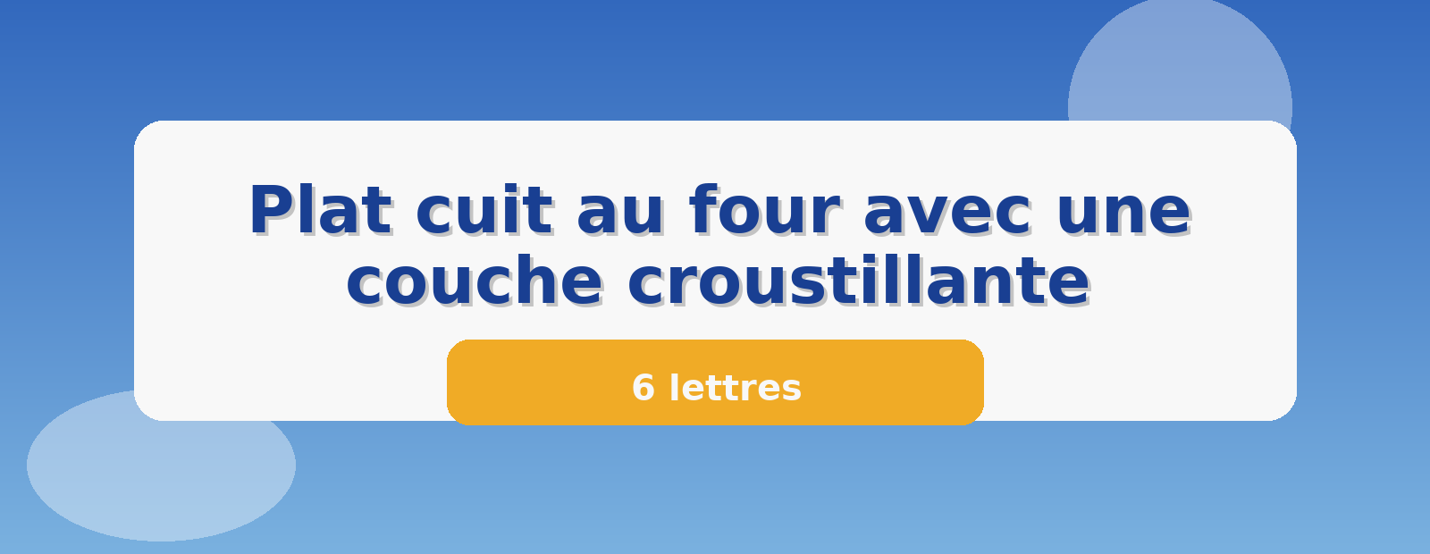 Plat cuit au four avec une couche croustillante 6 lettres