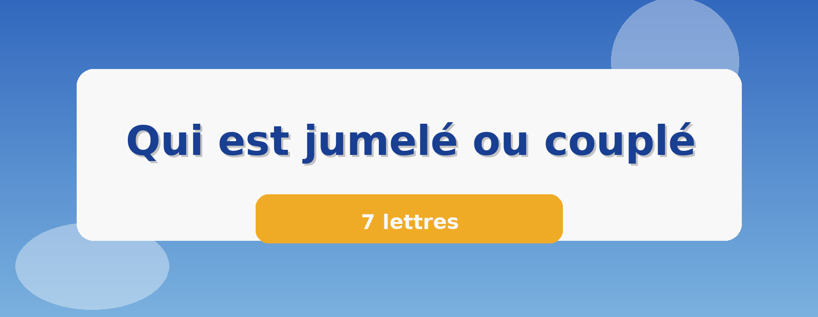 Qui est jumelé ou couplé 7 lettres
