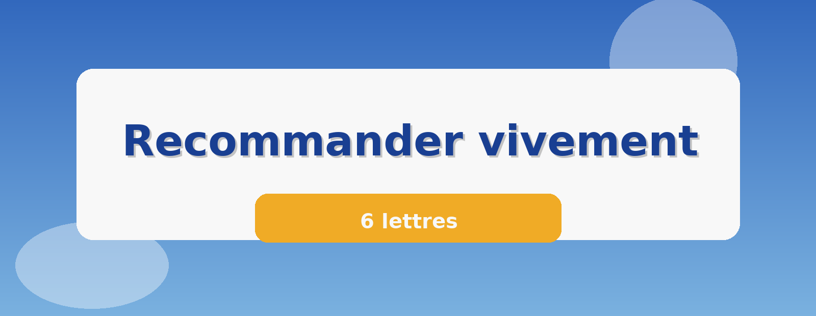 Recommander vivement 6 lettres