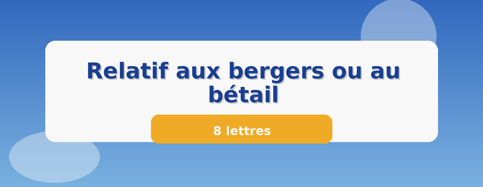 Relatif aux bergers ou au bétail 8 lettres
