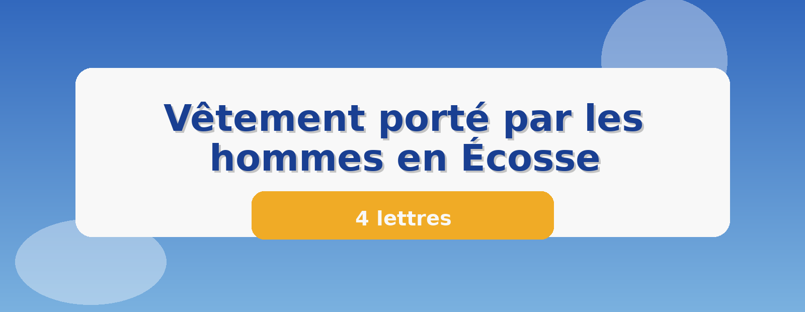 Vêtement porté par les hommes en Écosse 4 lettres