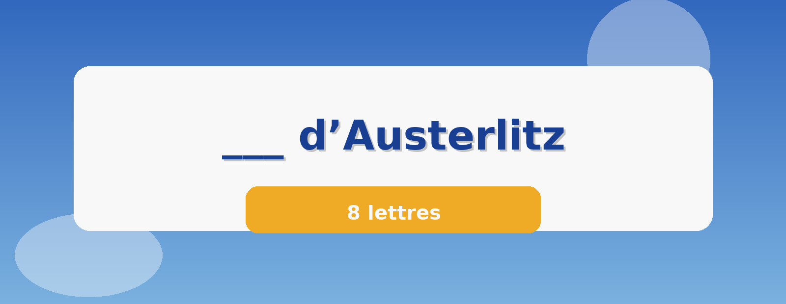 ___ d’Austerlitz 8 lettres