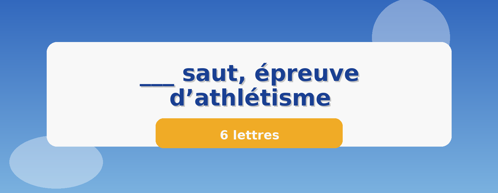 ___ saut, épreuve d’athlétisme 6 lettres
