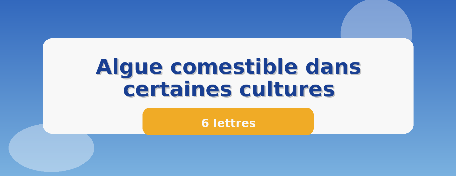 Algue comestible dans certaines cultures 6 lettres