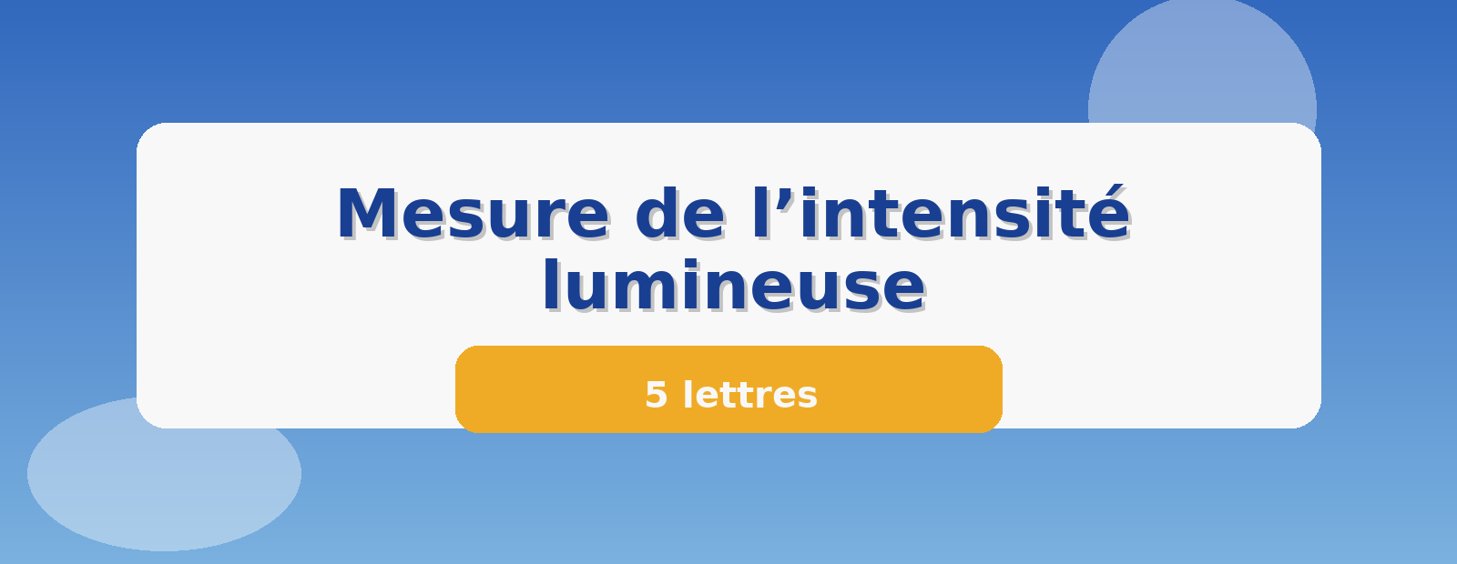 Mesure de l’intensité lumineuse 5 lettres