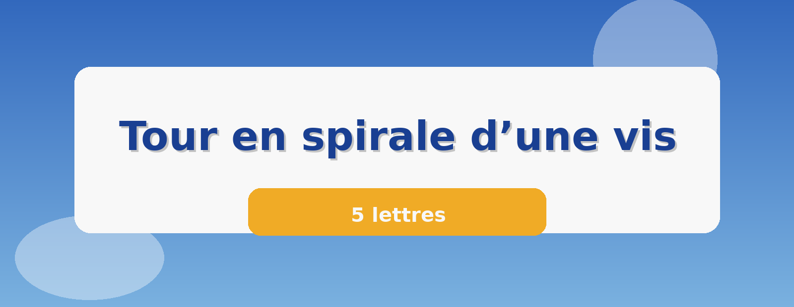 Tour en spirale d’une vis 5 lettres