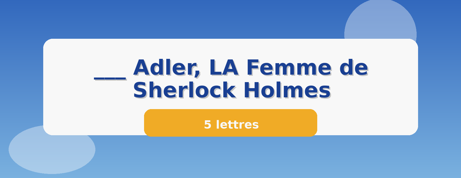 ___ Adler, LA Femme de Sherlock Holmes 5 lettres