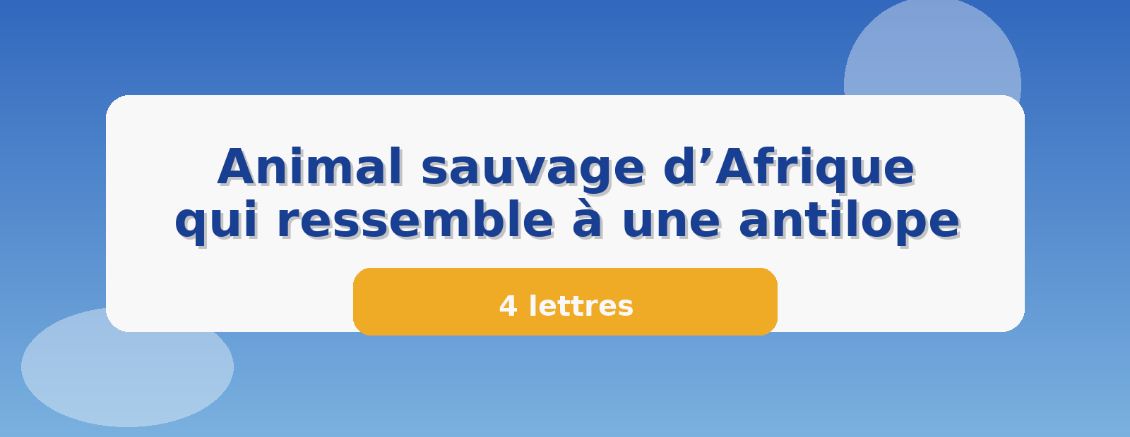 Animal sauvage d’Afrique qui ressemble à une antilope 4 lettres