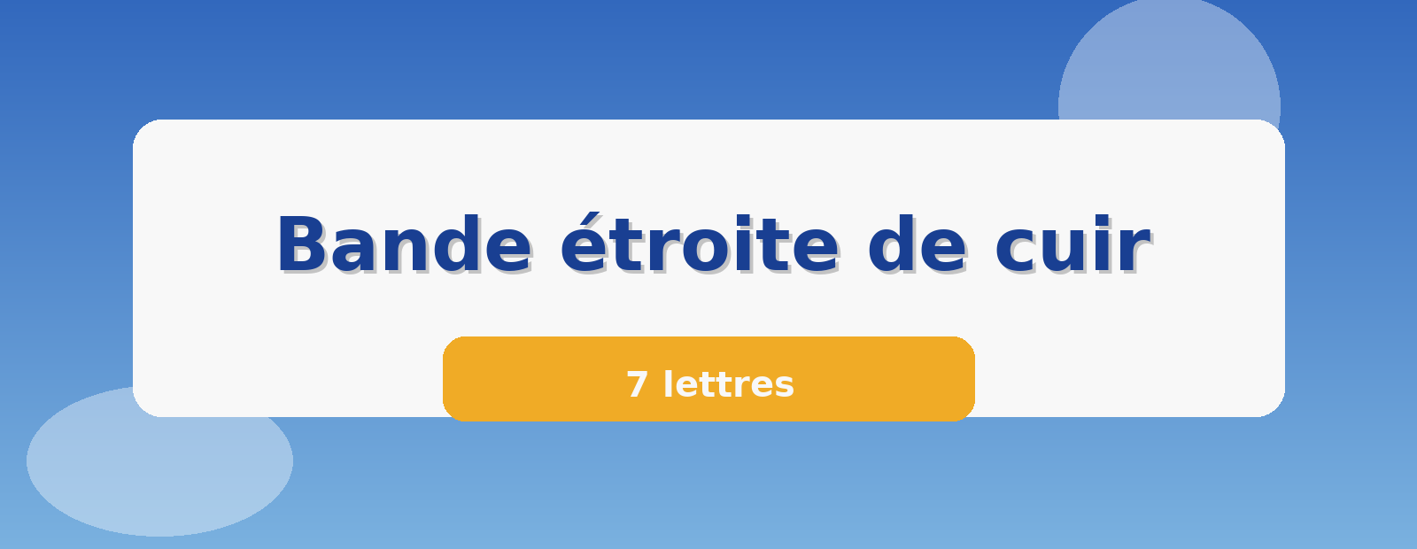 Bande étroite de cuir 7 lettres