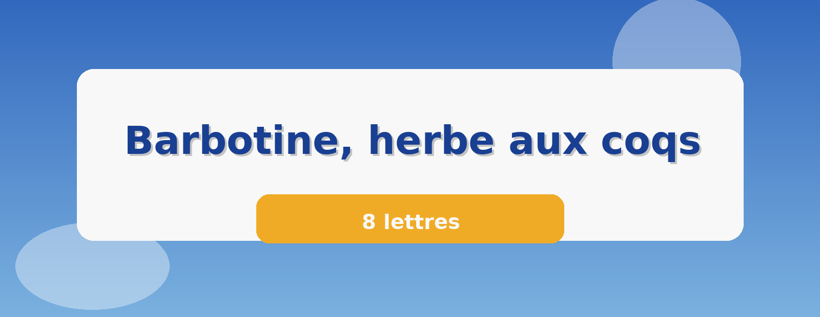 Barbotine, herbe aux coqs 8 lettres