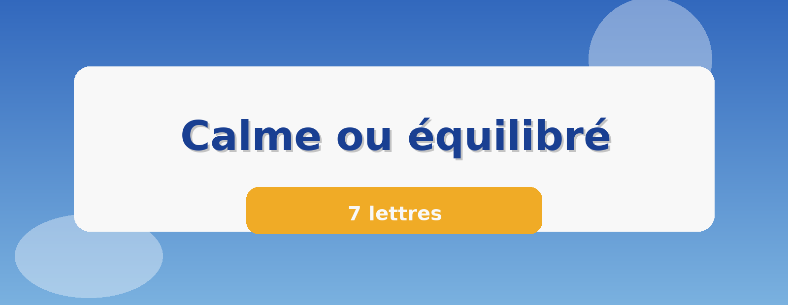 Calme ou équilibré 7 lettres