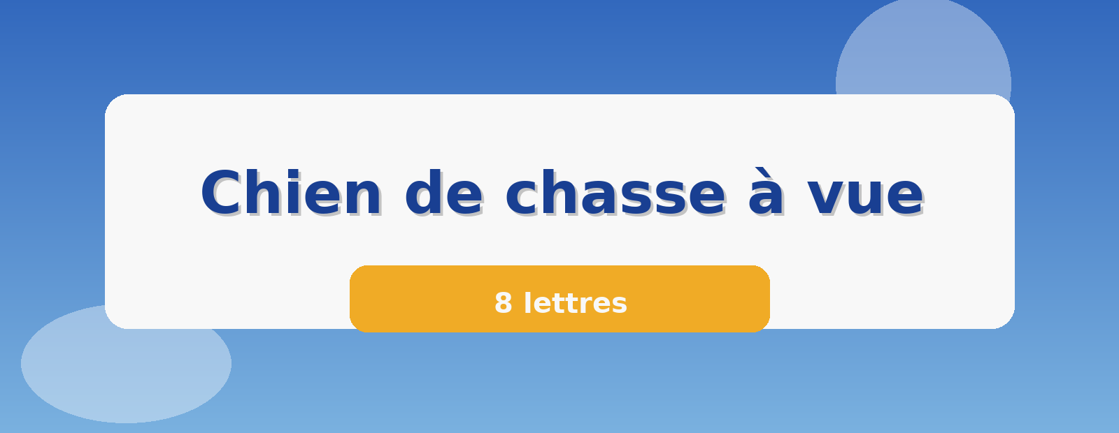 Chien de chasse à vue 8 lettres