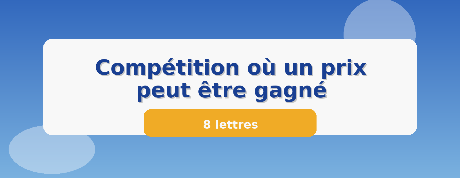 Compétition où un prix peut être gagné 8 lettres