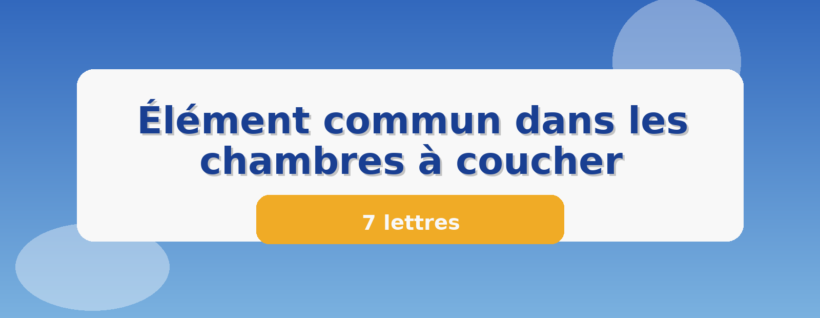 Élément commun dans les chambres à coucher 7 lettres
