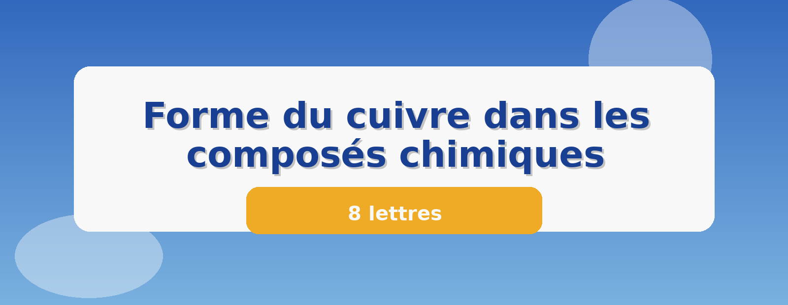 Forme du cuivre dans les composés chimiques 8 lettres