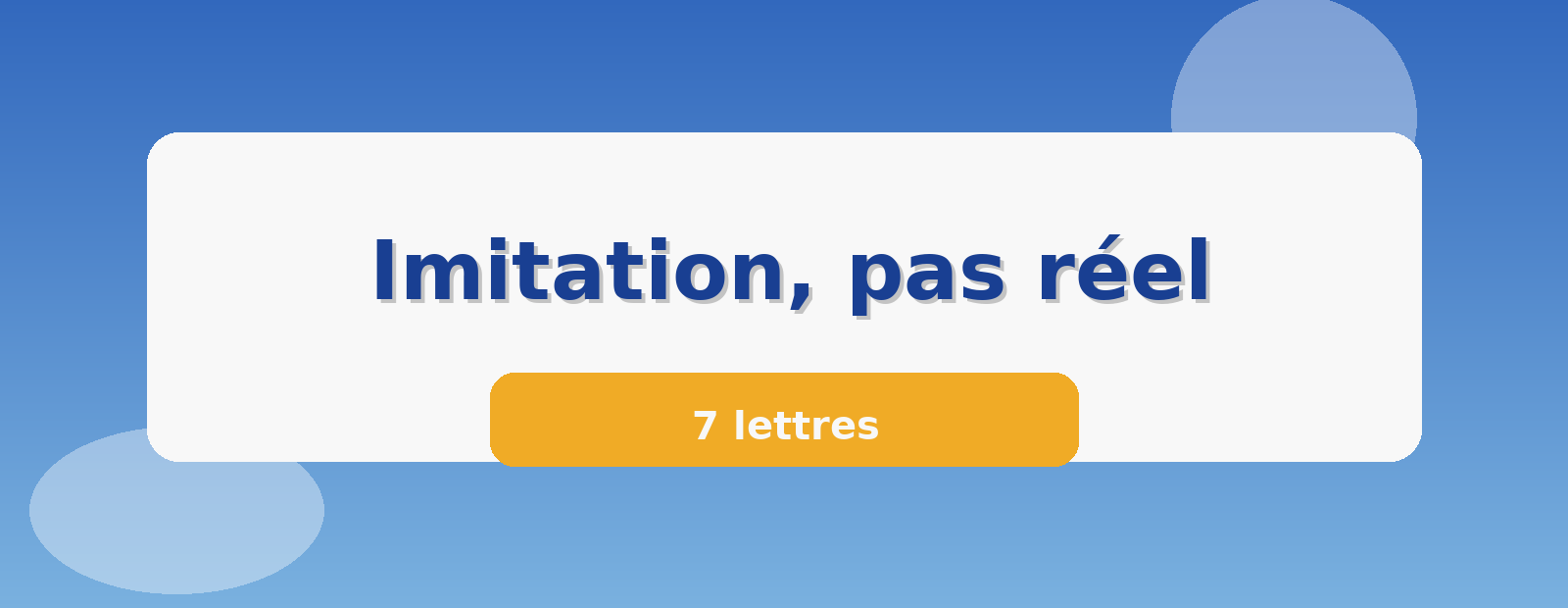 Imitation, pas réel 7 lettres
