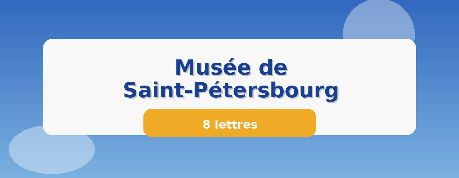 Musée de Saint-Pétersbourg 8 lettres