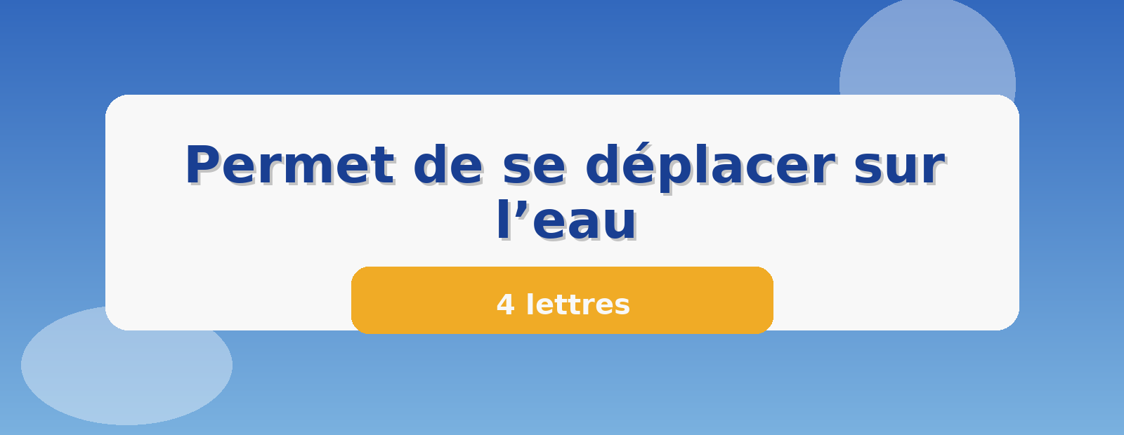 Permet de se déplacer sur l’eau 4 lettres