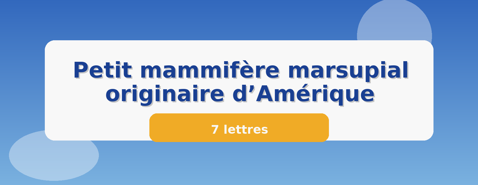 Petit mammifère marsupial originaire d’Amérique 7 lettres