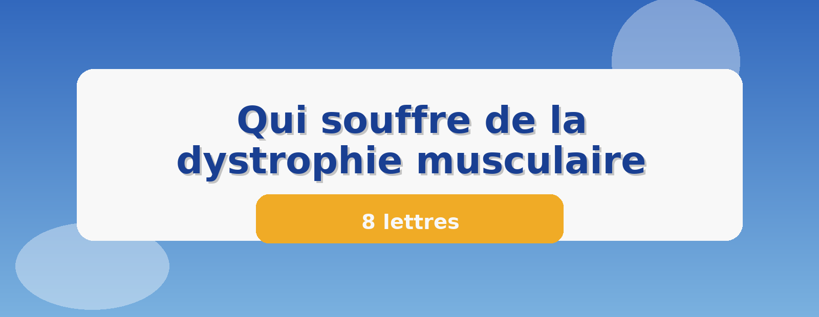 Qui souffre de la dystrophie musculaire 8 lettres