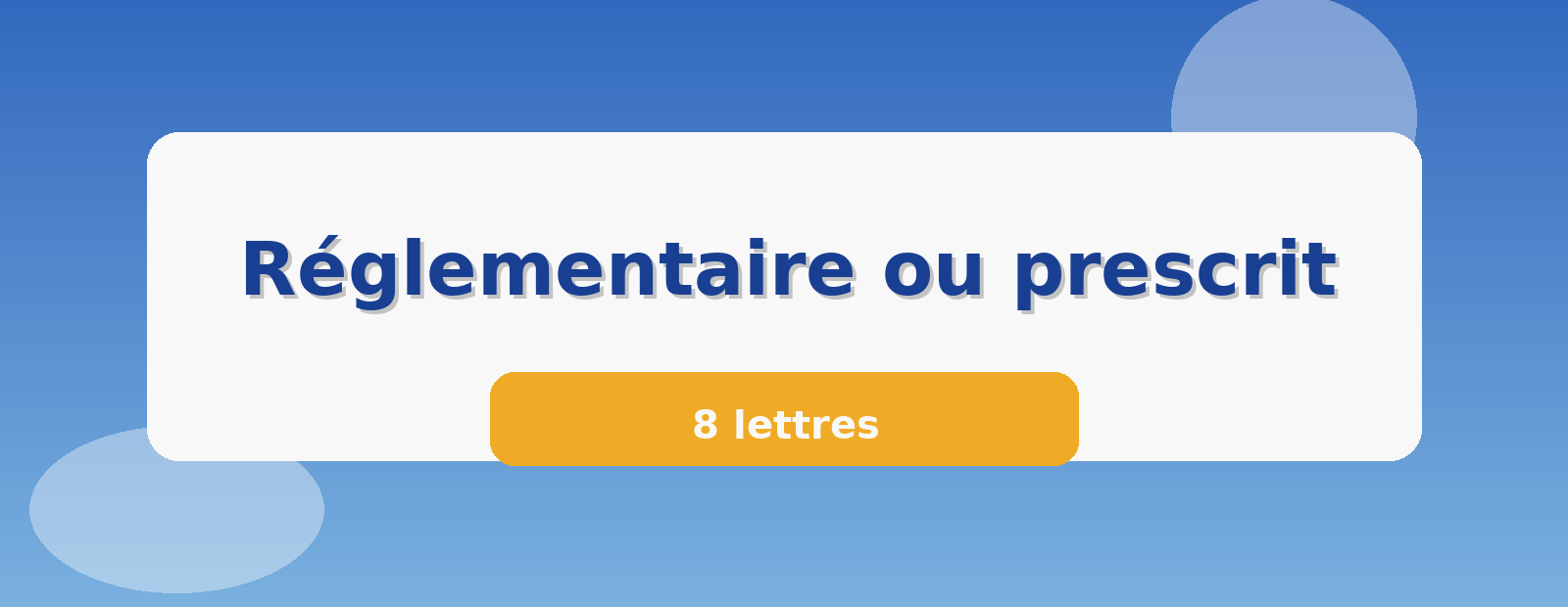 Réglementaire ou prescrit 8 lettres