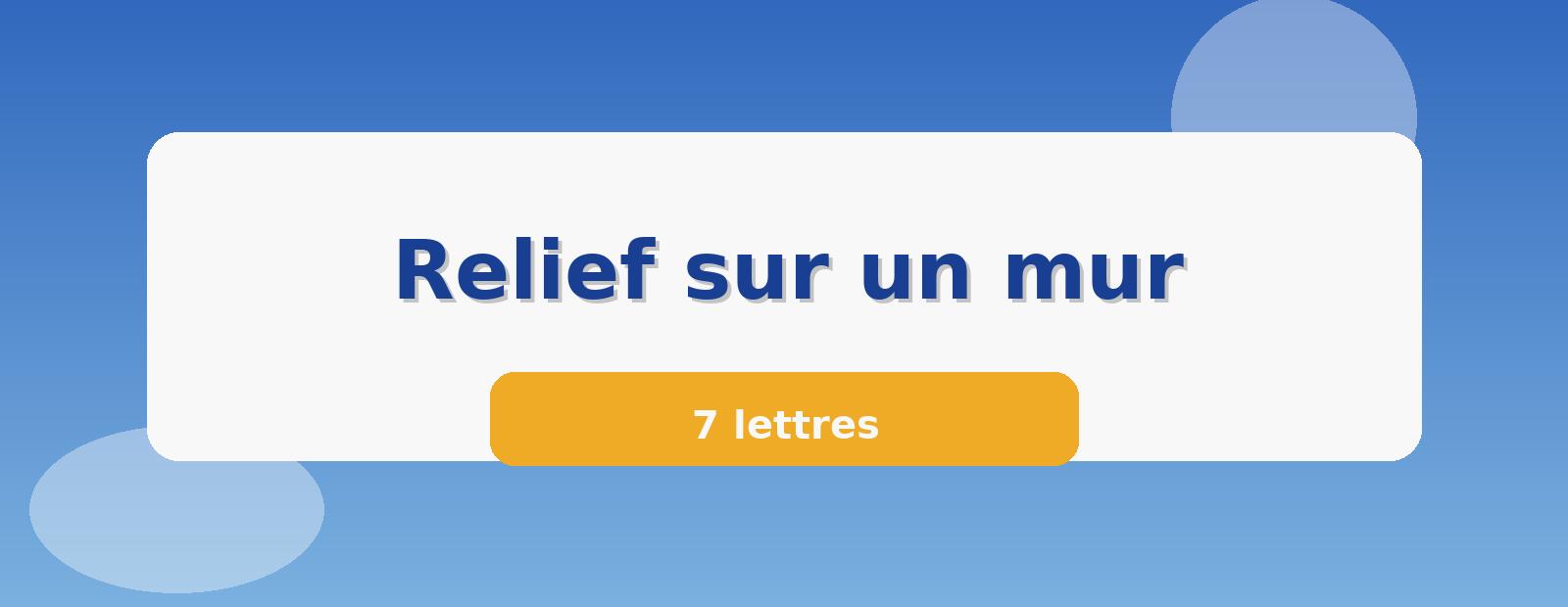 Relief sur un mur 7 lettres