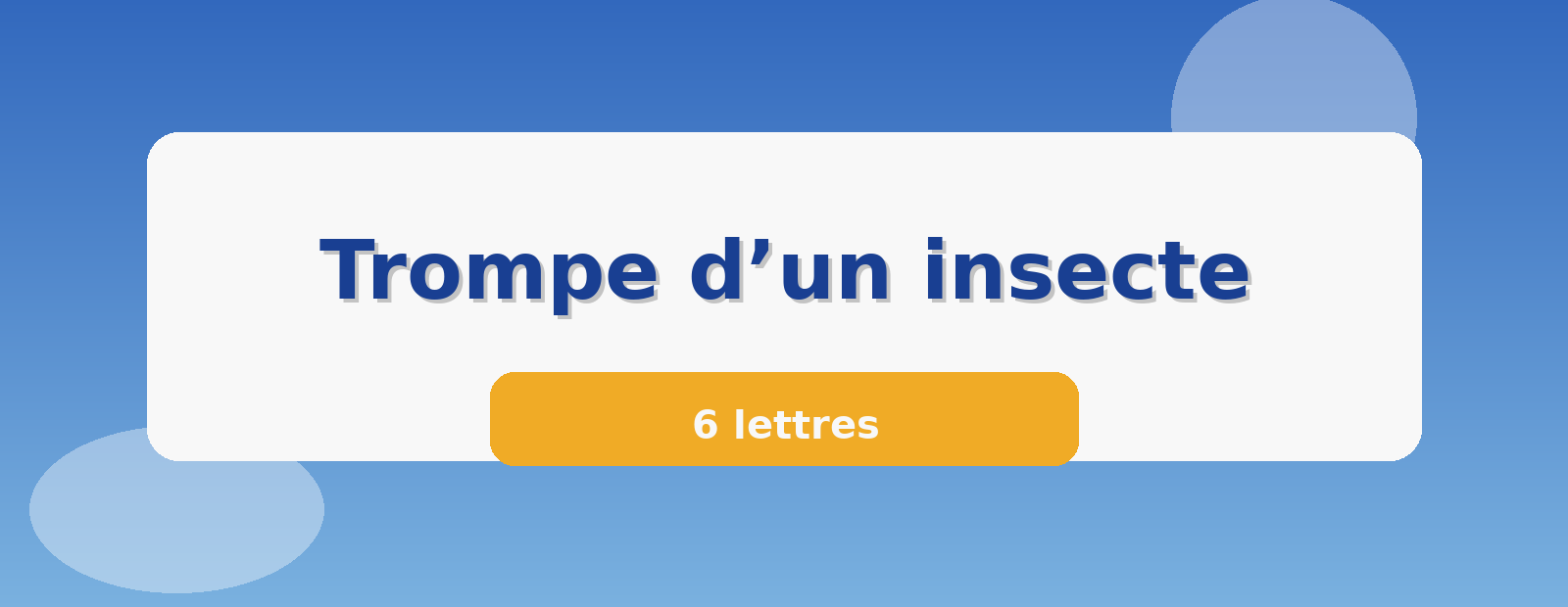 Trompe d’un insecte 6 lettres