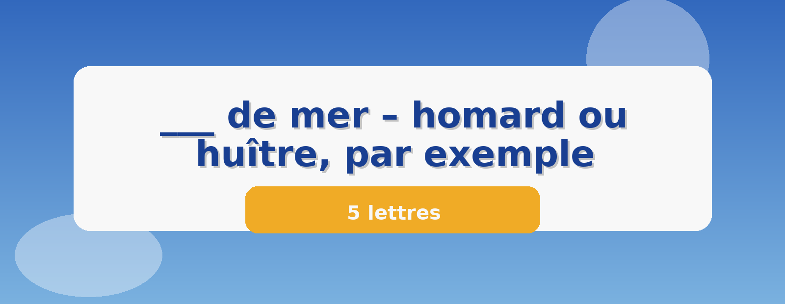 ___ de mer – homard ou huître, par exemple 5 lettres