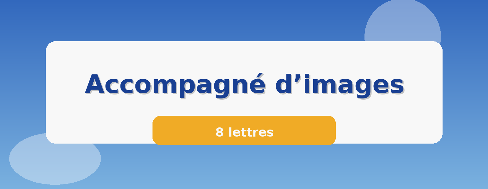Accompagné d’images 8 lettres