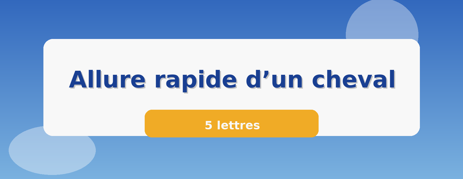 Allure rapide d’un cheval 5 lettres