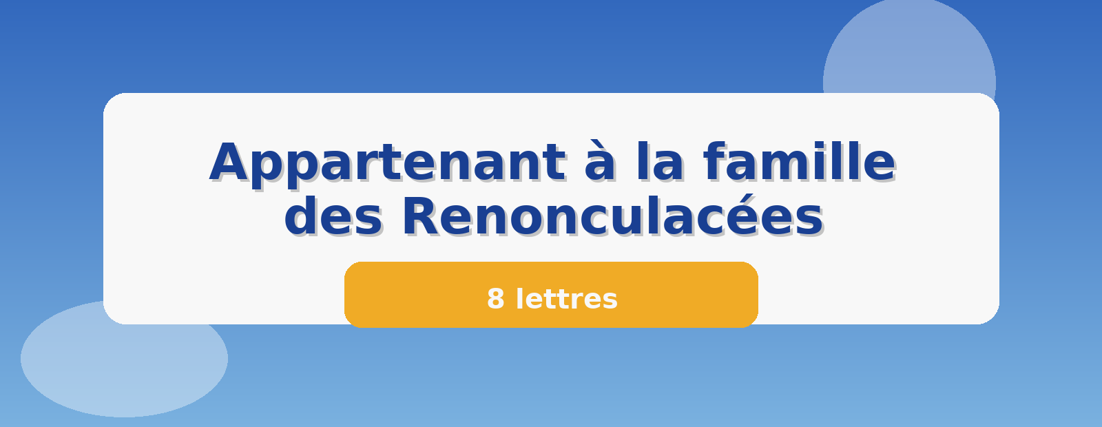Appartenant à la famille des Renonculacées 8 lettres