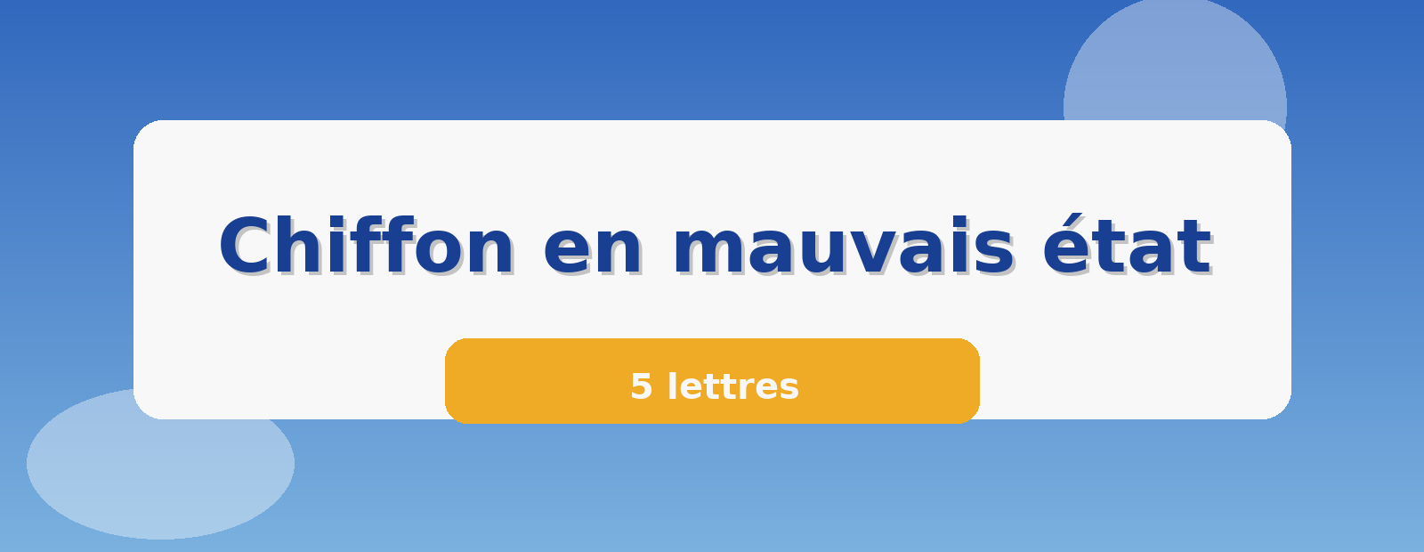 Chiffon en mauvais état 5 lettres