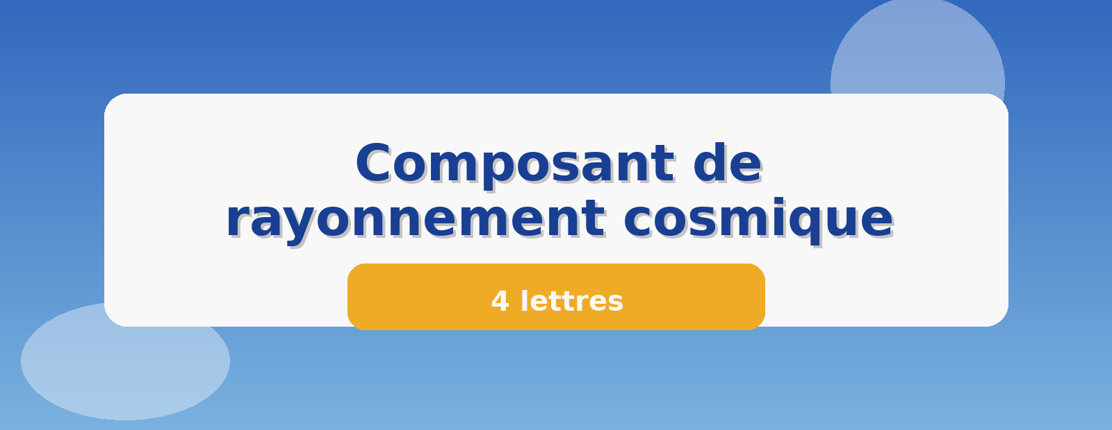 Composant de rayonnement cosmique 4 lettres