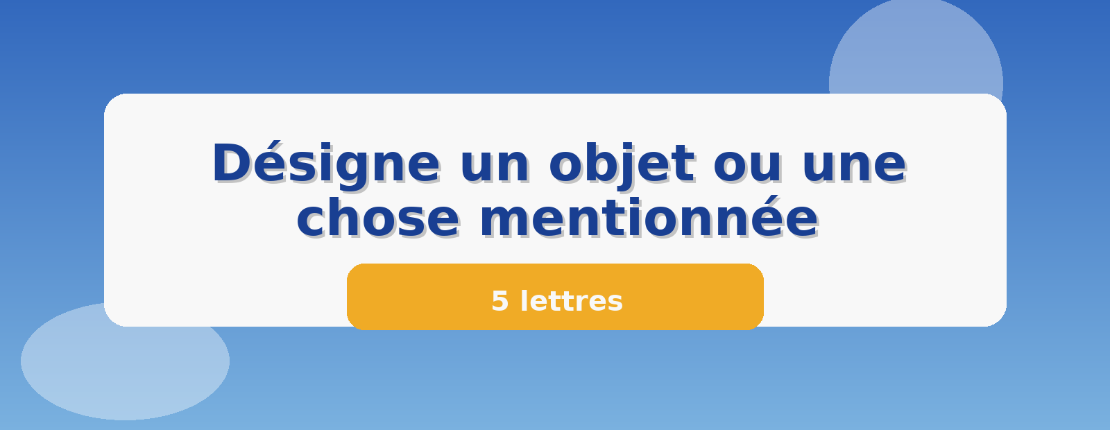 Désigne un objet ou une chose mentionnée 5 lettres