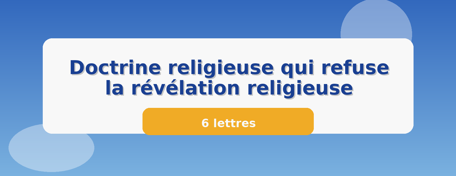 Doctrine religieuse qui refuse la révélation religieuse 6 lettres