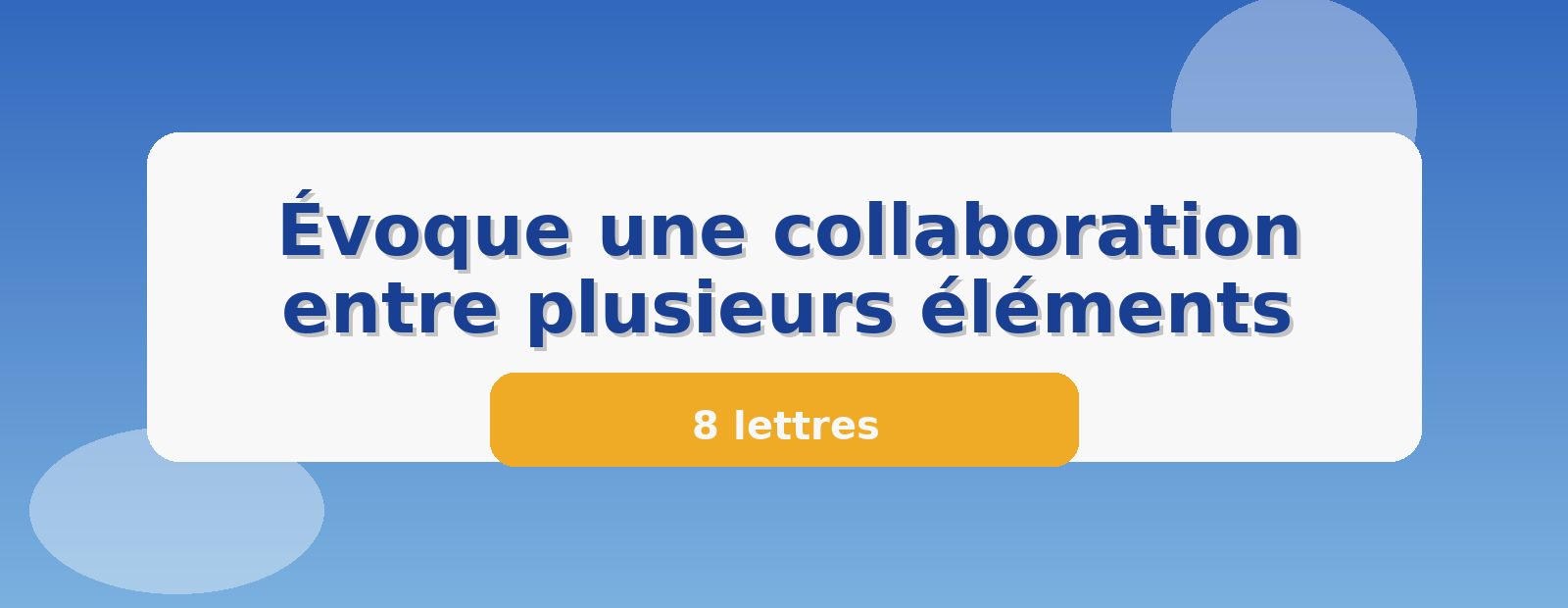Évoque une collaboration entre plusieurs éléments 8 lettres