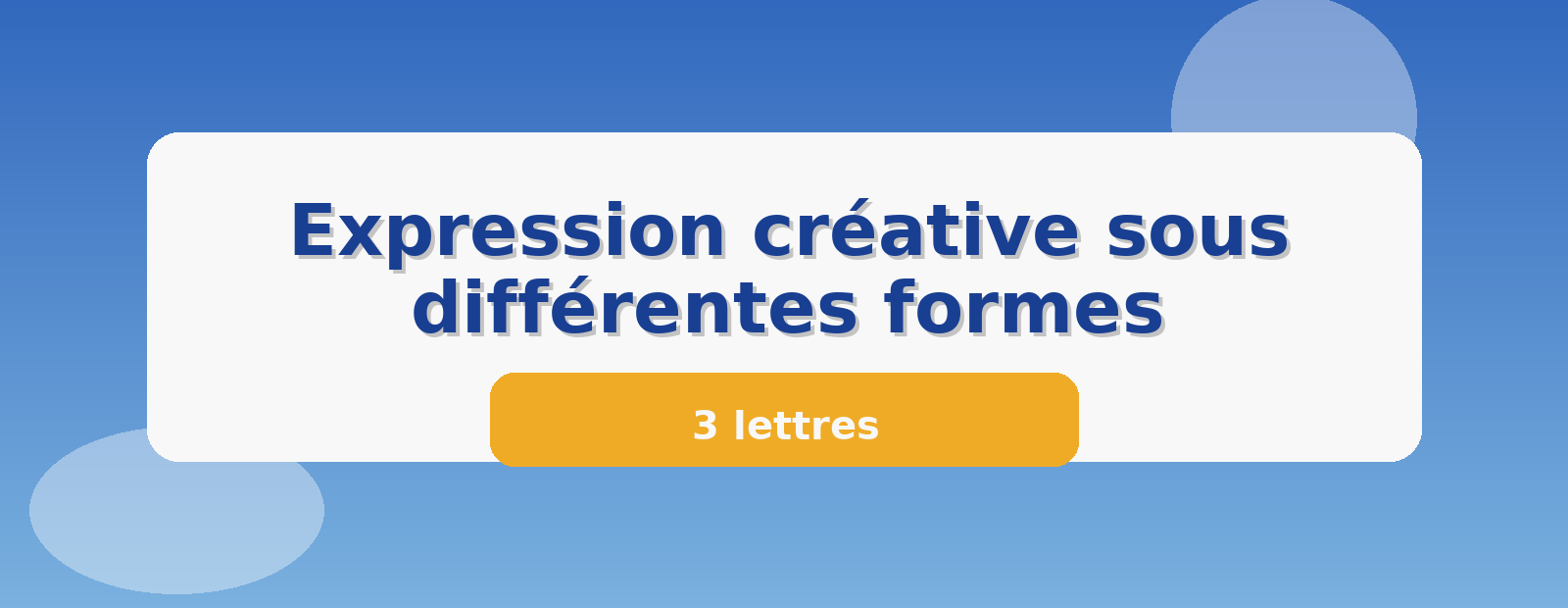 Expression créative sous différentes formes 3 lettres