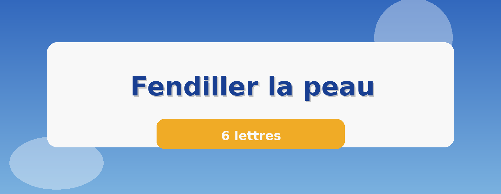 Fendiller la peau 6 lettres