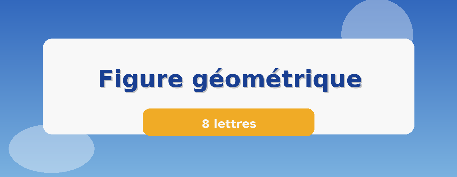 Figure géométrique 8 lettres